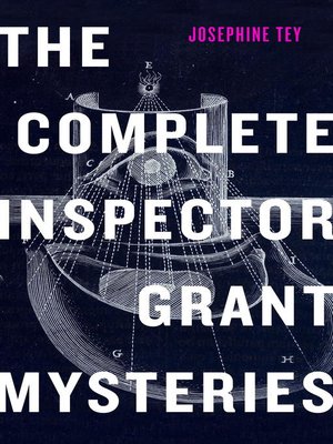cover image of The Complete Inspector Grant Mysteries